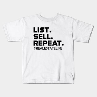 Real Estate - List Sell Repeat Kids T-Shirt